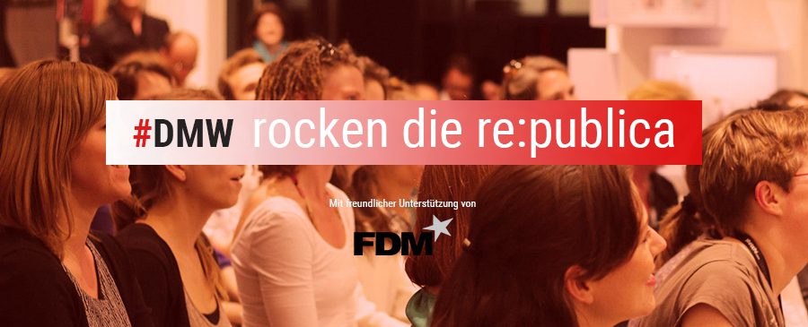 #DMW rocken die re:publica. Foto: Inken Arntzen, Grafik: Nicole Hundertmark