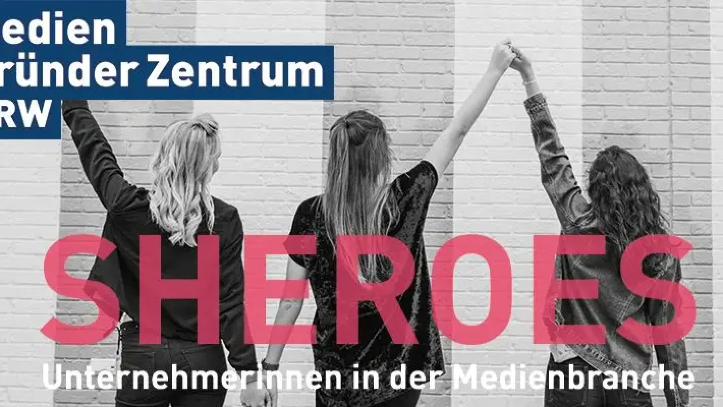 SHEROES Förderprogramm für Medienfrauen des MGZ in Kooperation mit #DMWrhl
