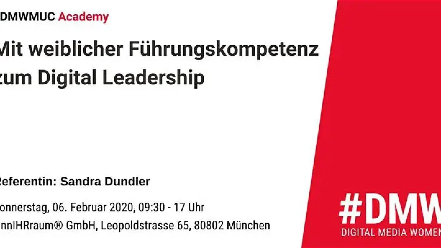#DMWMUC_ACADEMY_MIT_WEIBLICHER_FÜHRUNGSKOMPETENZ_ZUM_DIGITAL_LEADERSHIP